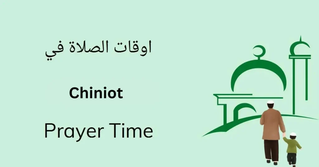 Chiniot Prayer Times
